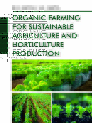 cover image of Organic Farming for Sustainable Agriculture and Horticulture Production